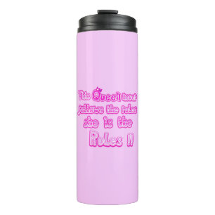 This queen never follows the rules light pink thermal tumbler