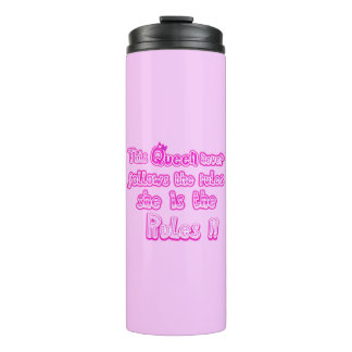 This queen never follows the rules light pink thermal tumbler