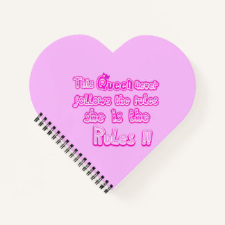 This queen never follows the rules pink  notebook