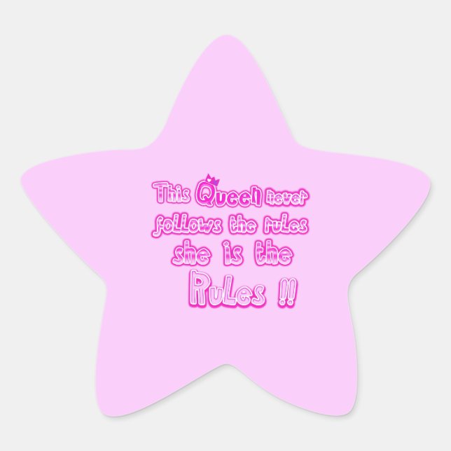 This queen never follows the rules pink star sticker (Front)