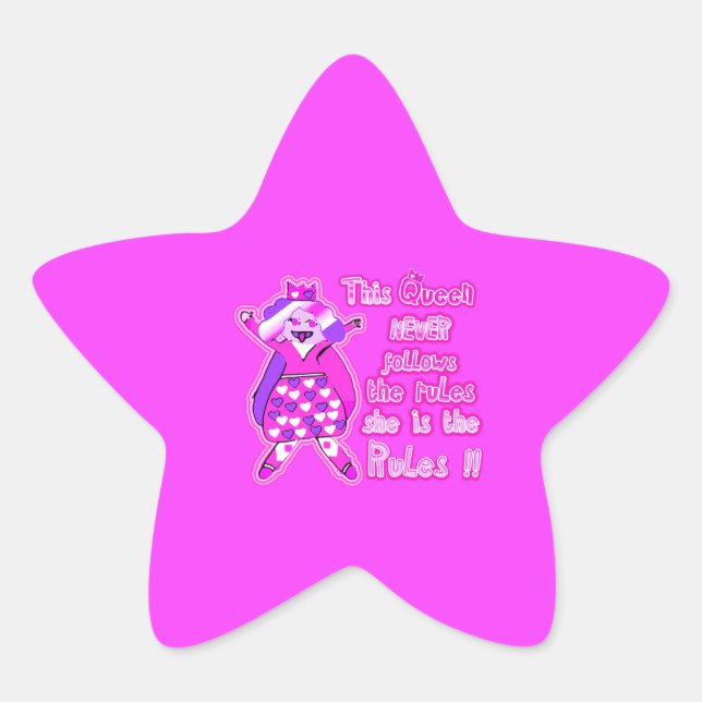 This queen never follows the rules pink star sticker (Front)