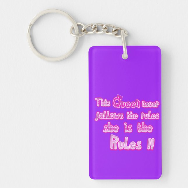 This queen never follows the rules purple key ring (Front)
