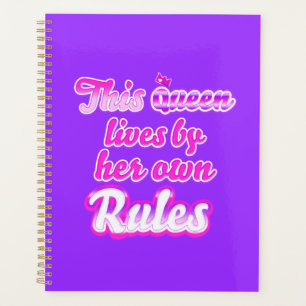This queen never follows the rules purple planner