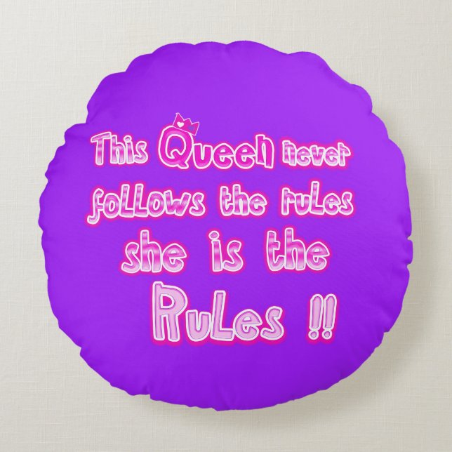 This queen never follows the rules purple round cushion (Front)