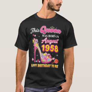 This Queen Was Born In August 1958 Happy Birthday T-Shirt
