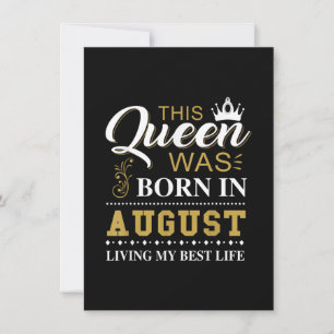 This Queen Was Born In August Birthday Gift Invitation