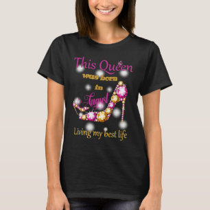 This Queen Was Born In August T-Shirt