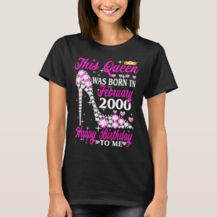 This Queen Was Born In February 2000 23rd Birthday T-Shirt