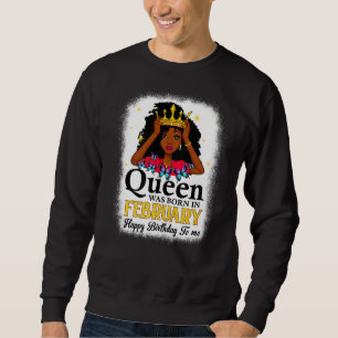 This Queen Was Born In February Birthday Cute Girl Sweatshirt