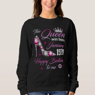 This Queen Was Born In January 1979 44th Birthday  Sweatshirt