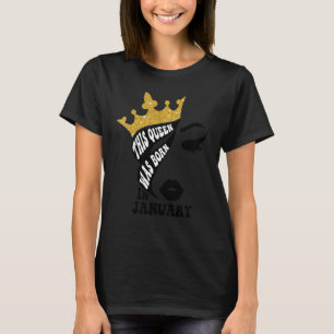 This Queen Was Born In January Cute Queen Woman Fa T-Shirt