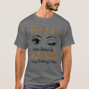 This Queen Was Born In July 1990 Happy Birthday To T-Shirt