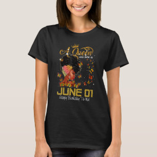 This Queen Was Born In June 01 Happy Birthday To M T-Shirt