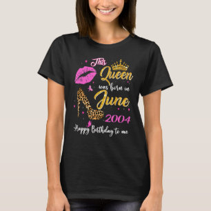 This Queen Was Born In June 2004 18th Birthday Leo T-Shirt