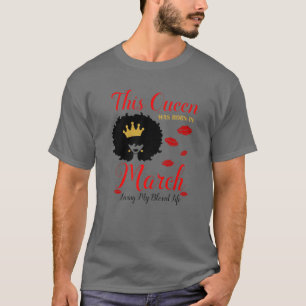 This Queen Was Born In March Living My Blessed Lif T-Shirt