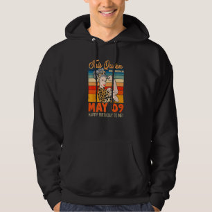 This Queen Was Born In May 09 Happy Birthday To Me Hoodie