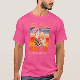 This Queen Was Born In May 13 Happy Birthday To Me T-Shirt