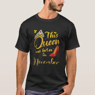 This Queen Was Born In November T-Shirt