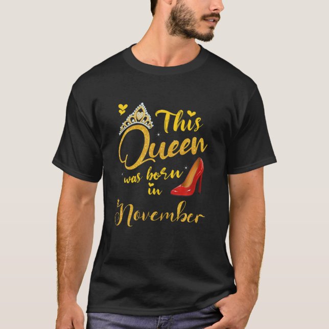 This Queen Was Born In November T-Shirt (Front)