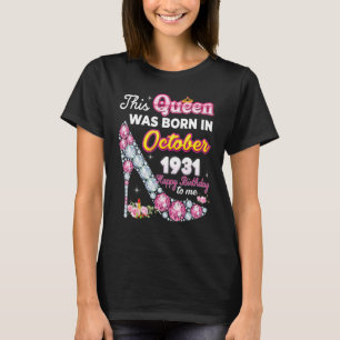 This Queen Was Born In October 1931 Happy 91st Bir T-Shirt