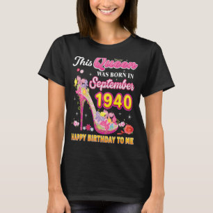 This Queen Was Born In September 1940 Happy Birthd T-Shirt
