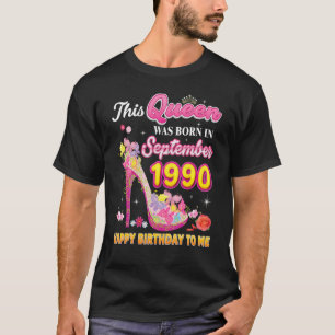 This Queen Was Born In September 1990 Happy Birthd T-Shirt