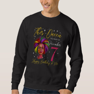 This Queen Was Born On December 7 Black Woman Girl Sweatshirt