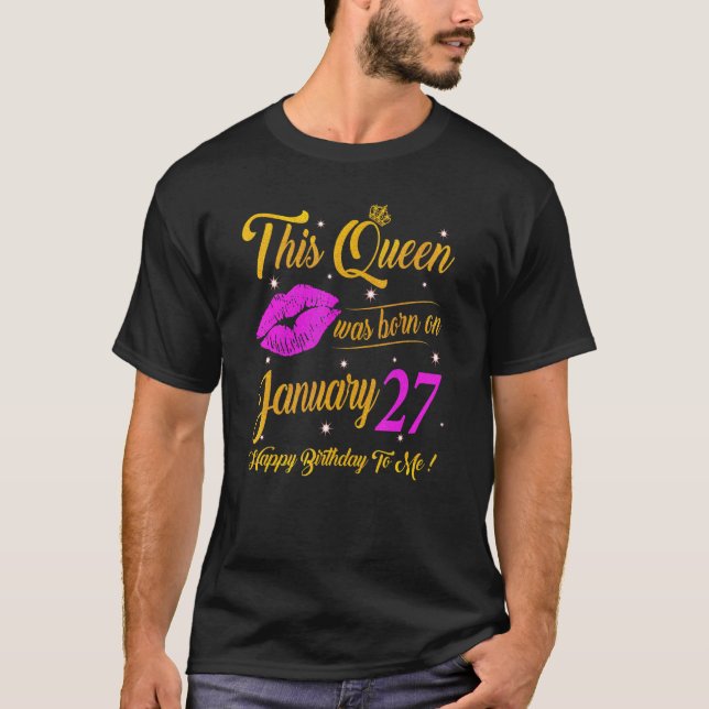 This Queen Was Born On January 27 Birthday  High H T-Shirt (Front)