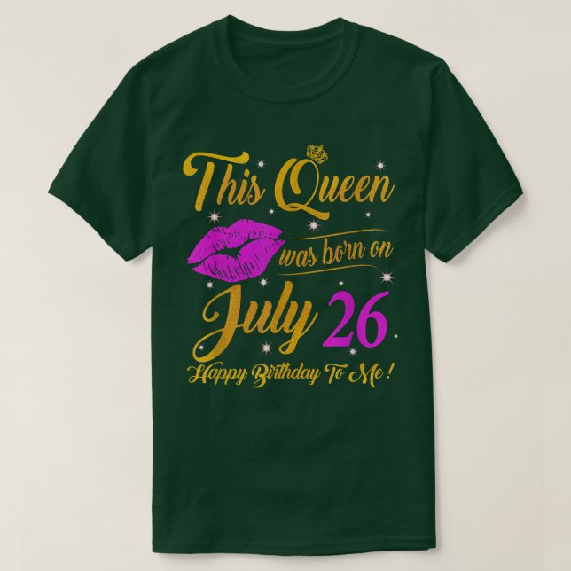 This Queen Was Born On July 26 Birthday Gifts High T-Shirt (Design Front)