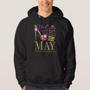 This Queen Was Born On May 22nd Living My Blessed  Hoodie
