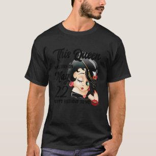 This Queen Was Born On May 22th Happy Birthday T-Shirt