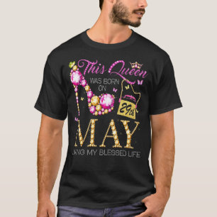 This Queen Was Born On May 29th Living My Blessed T-Shirt