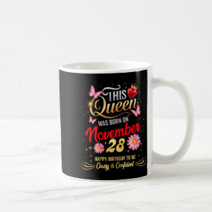 This Queen Was Born On November 28 November 28th B Coffee Mug