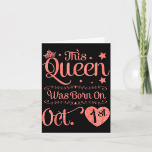 This queen was born on oct 1st happy birthday card
