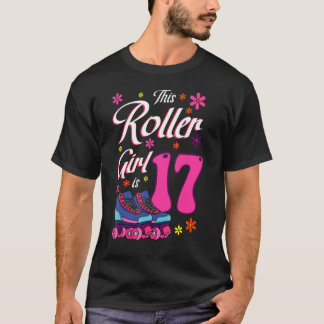 This Roller Girl Is 17 Roller Skates Bday Skating  T-Shirt