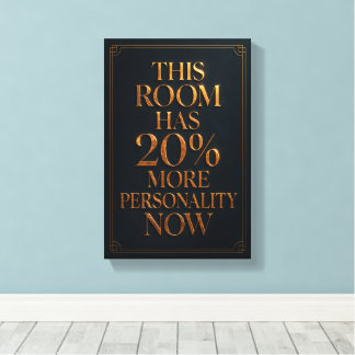 This Room Has More Personality - Luxurious Canvas Print