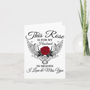 This Rose Is For My Husband In Heaven I Love &amp; Card