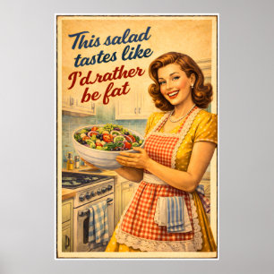 This Salad Tastes Like I'd Rather Be Fat - Poster 