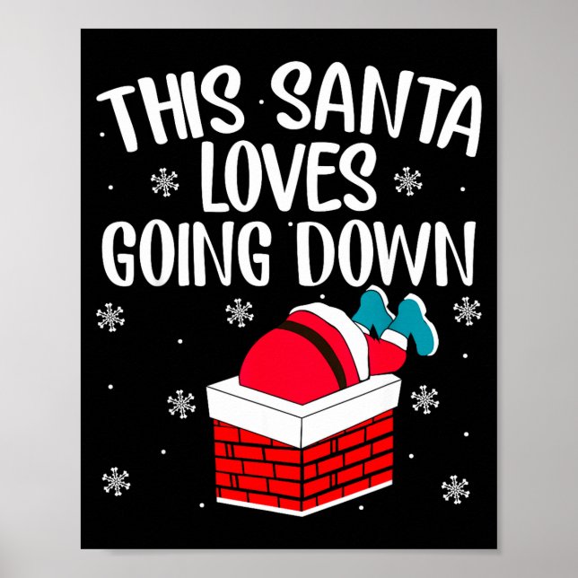 This Santa Loves Going Down Funny Christmas  Poster (Front)