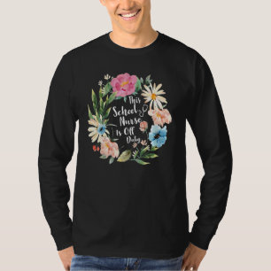 This School Nurse Is Off Duty Nursing Flowers 1 T-Shirt