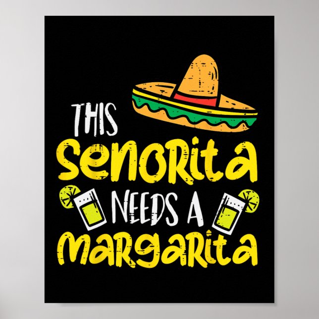 This Senorita Needs A Funny Mexican Cinco De Mayo  Poster (Front)
