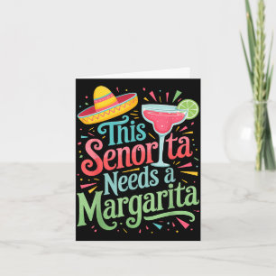 This senorita needs a margarita  card