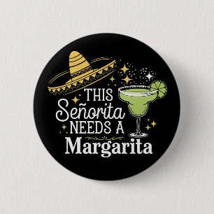 This Senorita Needs A Margarita Cinco De Mayo 6 Cm Round Badge