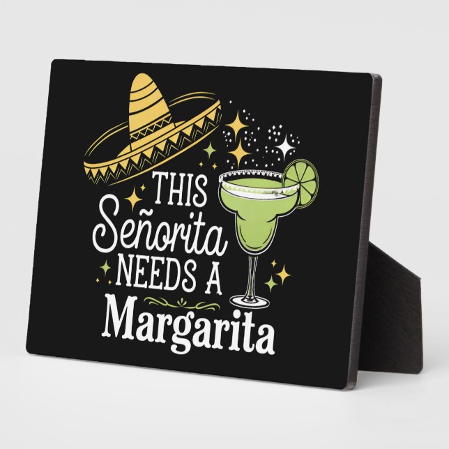 This Senorita Needs A Margarita Cinco De Mayo Plaque (Side)