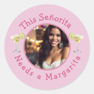 This Señorita Needs a Margarita Custom Photo  Classic Round Sticker