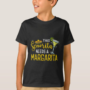 This Senorita Needs A Margarita Fiesta Mexico Cinc T-Shirt