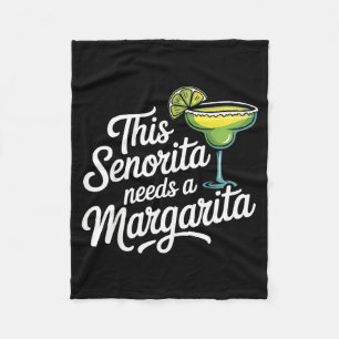 This senorita needs a margarita fleece blanket