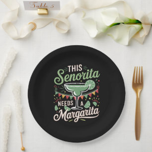 This Senorita Needs a Margarita - Margarita Lover Paper Plate