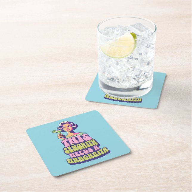 This Señorita Needs a Margarita Retro  Square Paper Coaster (Insitu)