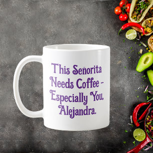This Señorita Needs Coffee Personalised Mug
